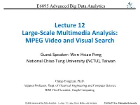 Lecture 12 Large-Scale Multimedia Analysis: MPEG Video and Visual Search