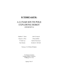 Icebreaker: a Lunar South Pole Exploring Robot Cmu-Ri-Tr-97-22