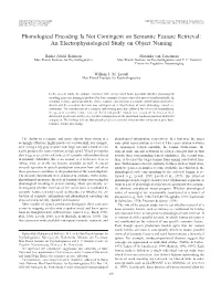 Phonological Encoding Is Not Contingent on Semantic Feature Retrieval: an Electrophysiological Study on Object Naming