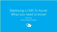 Deploying a CMS to Azure – What You Need to Know!