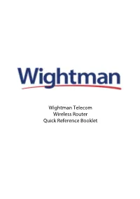 Wireless Router Quick Reference Booklet Thank You for Choosing Wightman Internet