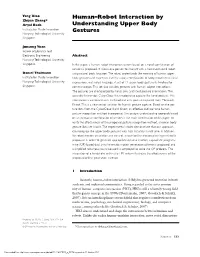 Human–Robot Interaction by Understanding Upper Body Gestures