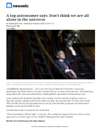 A Top Astronomer Says: Don't Think We Are All Alone in the Universe by Washington Post, Adapted by Newsela Staff on 04.01.19 Word Count 768 Level 830L