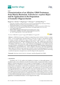 Characterization of an Alkaline GH49 Dextranase from Marine Bacterium Arthrobacter Oxydans KQ11 and Its Application in the Preparation of Isomalto-Oligosaccharide