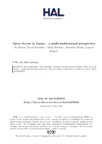Open Access in Japan – a Multi-Institutional Perspective Jos Baeten, Pascal Estraillier, Claude Kirchner, Alexandre Moatti, Laurent Romary