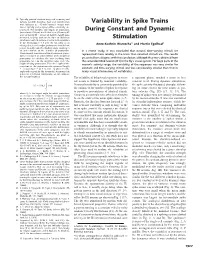Variability in Spike Trains During Constant and Dynamic Stimulation