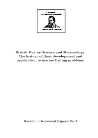 British Marine Science and Meteorology: the History of Their Development and Application to Marine Fishing Problems