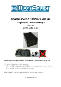 Ms3base/V3.57 Hardware Manual Megasquirt-3 Product Range MS3 1.4.X Dated: 2016-11-13