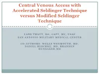 Central Venous Access with Accelerated Seldinger Technique Versus Modified Seldinger Technique