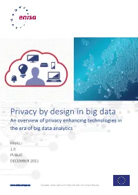 Privacy by Design in Big Data an Overview of Privacy Enhancing Technologies in the Era of Big Data Analytics
