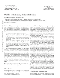 Arxiv:Astro-Ph/9906240V1 14 Jun 1999 Nteeouinr Ttso Estars Be Fabregat Juan of Status Evolutionary the on Orsodneto De- Correspondence to Is Issue Main the Question