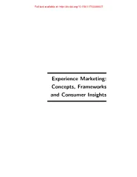 Experience Marketing: Concepts, Frameworks and Consumer Insights Full Text Available At