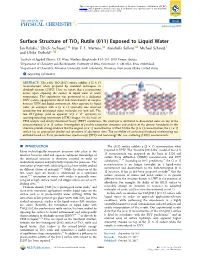 Surface Structure of Tio2 Rutile (011) Exposed to Liquid Water Jan Balajka,† Ulrich Aschauer,‡ Stijn F