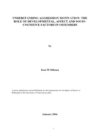 Understanding Aggression Motivation: the Role of Developmental, Affect and Socio- Cognitive Factors in Offenders
