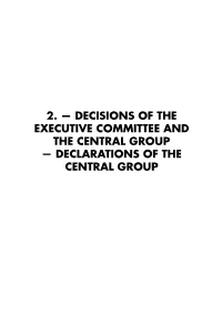 Decisions of the Executive Committee and the Central Group — Declarations of the Central Group