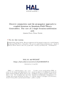 Discrete Symmetries and the Propagator Approach to Coupled Fermions in Quantum Field Theory