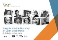Insights Into the Economy of Open Scholarship: a Collection of Interviews © Knowledge Exchange 2019 Acknowledgements