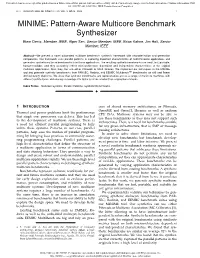MINIME: Pattern-Aware Multicore Benchmark Synthesizer Etem Deniz, Member, IEEE, Alper Sen, Senior Member, IEEE, Brian Kahne, Jim Holt, Senior Member, IEEE