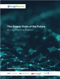 The Supply Chain of the Future a Logipharma Report