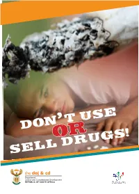 Don'''''''''''' T''''''''''''''''''' Use Sell Drugs!