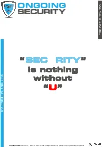 SEC RITY Is Without Nothing - 000 (SP)São Paulo BRASIL E “ U ” - Mail:Contactus@Ongoingsecurity.Com ”