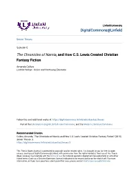The Chronicles of Narnia&lt;/Em&gt;, and How CS Lewis Created Christian