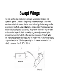 Swept Wings the Main Function of a Swept Wing Is to Reduce Wave Drag at Transonic and Supersonic Speeds