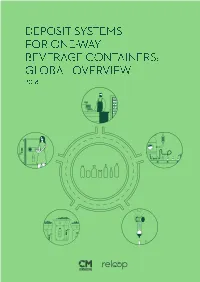 Deposit Systems for One-Way Beverage Containers: Global Overview 2018 Author’S Note