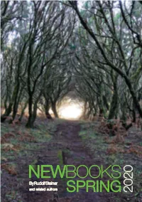 NEWBOOKS by Rudolf Steiner and Related Authors SPRING 2020 to Order Direct from Booksource Call 0845 370 0067 Or Email: Orders@Booksource.Net 2