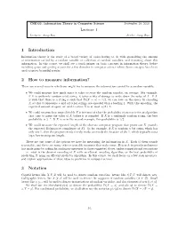 Lecture 1 1 Introduction 2 How to Measure Information? 3 Notation