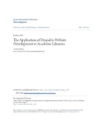 The Application of Drupal to Website Development in Academic Libraries Cristina Tofan Eastern Kentucky University, Cristina.Tofan@Eku.Edu