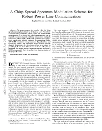 A Chirp Spread Spectrum Modulation Scheme for Robust Power Line Communication Stephen Robson and Manu Haddad, Member, IEEE