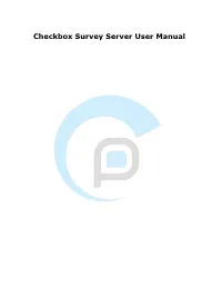 Checkbox Survey Server User Manual Welcome to Checkbox Survey Server