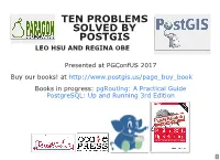 Ten Problems Solved by Postgis Leo Hsu and Regina Obe