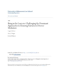 Bring in the Lawyers: Challenging the Dominant Approaches to Ensuring Fairness in Divorce Mediation Craig A