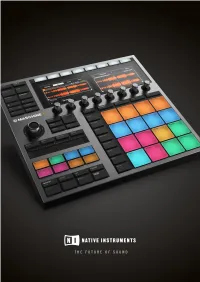 MASCHINE+ Manual (This Document): This Reference Manual Provides a Comprehensive Description of All MASCHINE+ Features