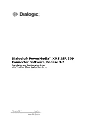 Dialogic® Powermedia™ XMS JSR 309 Connector Software Installation