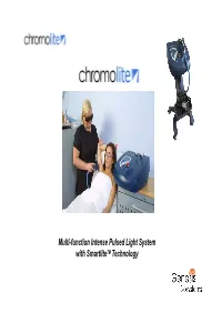 Multi-Function Intense Pulsed Light System with Smartlitetm Technology Multifunction Intense Pulsed Light System