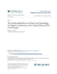 The Relationship Between Trinity and Soteriology in Origen's Commentary on the Gospel of John and on First Principles Michael L