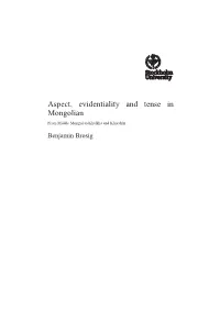 Aspect, Evidentiality and Tense in Mongolian from Middle Mongol to Khalkha and Khorchin