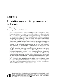 Chapter 3 Rethinking Remerge: Merge, Movement and Music Hedde Zeijlstra Georg-August-Universität Göttingen