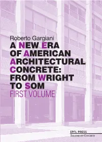 A New Era of American Architectural Concrete: from Wright to Som First Volume