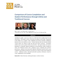 Comparison of Course Completion and Student Performance Through Online and Traditional Courses