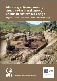Mapping Artisanal Mining Areas and Mineral Supply Chains in Eastern DR Congo Impact of Armed Interference & Responsible Sourcing