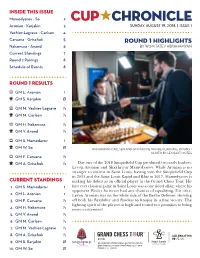 ROUND 1 HIGHLIGHTS Nakamura - Anand 6 by WGM TATEV ABRAHAMYAN Current Standings 7 Round 2 Pairings 8 Schedule of Events 8