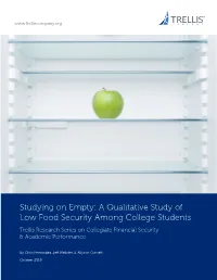 Studying on Empty: a Qualitative Study of Low Food Security Among College Students Trellis Research Series on Collegiate Financial Security & Academic Performance