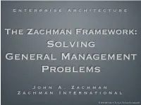 John A. Zachman Zachman International Enterprise Architecture