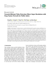 Towards Efficient Video Detection Object Super-Resolution with Deep Fusion Network for Public Safety