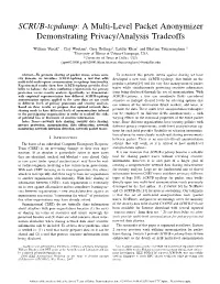 SCRUB-Tcpdump: a Multi-Level Packet Anonymizer Demonstrating Privacy/Analysis Tradeoffs