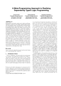 A Meta-Programming Approach to Realizing Dependently Typed Logic Programming